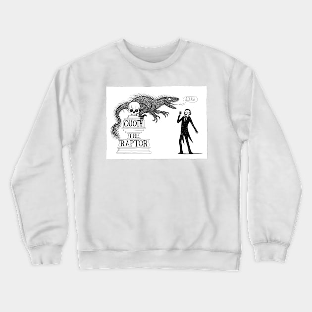 Quoth the Raptor Nevermore Crewneck Sweatshirt by djrbennett